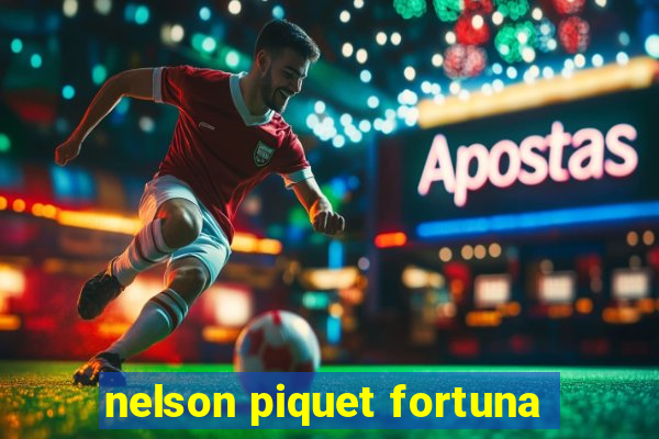 nelson piquet fortuna